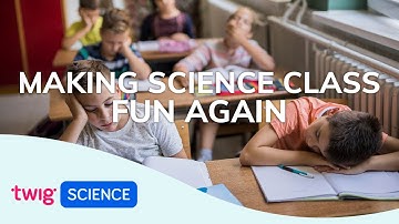 Twig Makes Science Class Fun Again | Twig Science