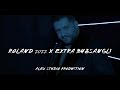 ROLAND 2022 X EXTRA BUZSÁNGLI / Official Videoclip 4K