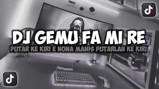 DJ PUTAR KEKIRI E NONA MANIS PUTARLAH KE KIRI || GEMU FA MI RE VIRAL TIKTOK FULL SONG MAMAN FVNDY