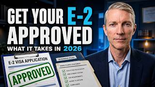 E-2 Visa: What It Really Takes to Get Approved in 2026