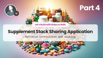 Part 4: Optimize controllers and routing - Supplement Stack Sharing App