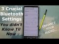 The 3 Crucial Bluetooth Settings - To Drastically Improve Sound