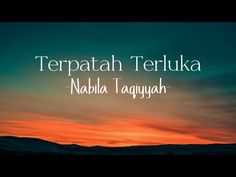 Nabila Taqiyyah - Terpatah Terluka