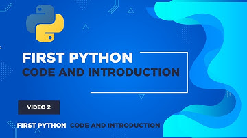 First Python Code and Introduction to Python