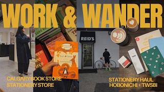 Cozy Work & Wander: Calgary Book & Stationery Stores + Haul (Hobonichi & TWSBI)