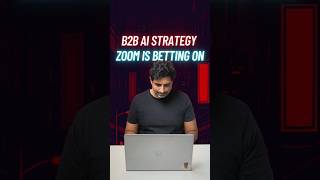 The B2B AI Strategy So Good Even Zoom Is Betting On It