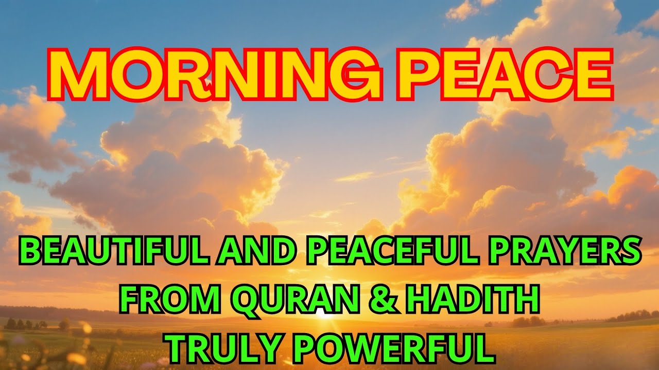 POWERFUL SOOTHING PRAYERS FROM QURAN & HADITH – BEAUTIFUL AND CALMING RECITATION