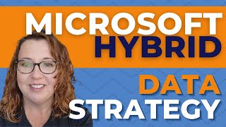 Microsoft's Hybrid Data Strategy