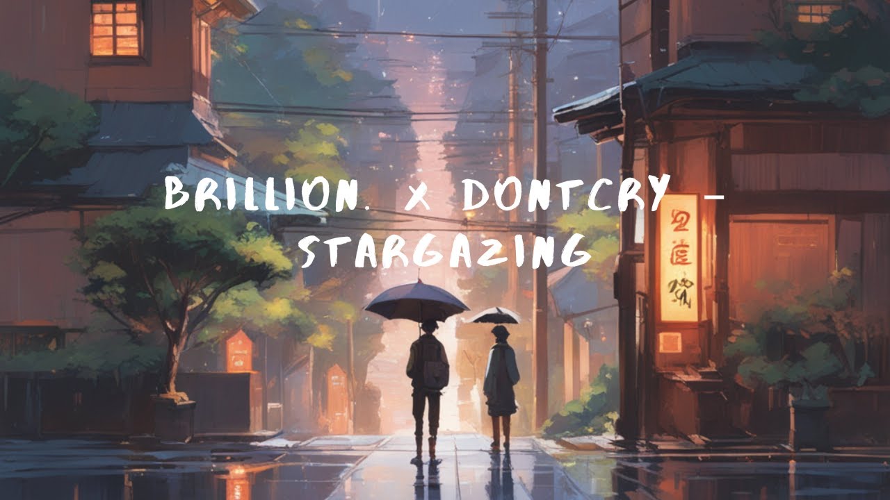 Guarda Lofi - brillion. x Dontcry - Stargazing su YouTube Guarda Lofi - brillion. x Dontcry - Stargazing su YouTube