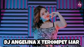 DJ ANGELINA X TEROMPET LIAR