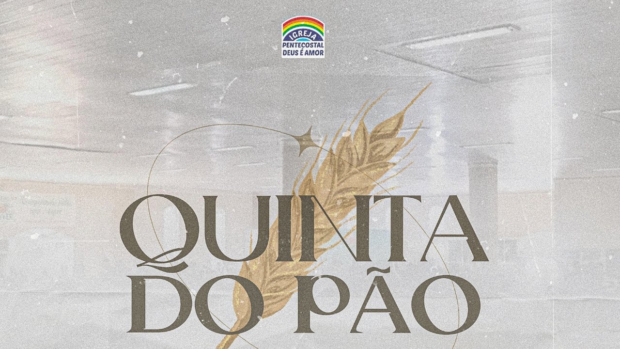 10h00 IPDA AO VIVO Igreja Deus é Amor de Brasília/DF Quinta do Pão