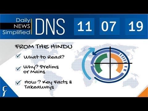 Daily News Simplified 11-07-19 (The Hindu Newspaper - Current Affairs - Analysis For UPSC/IAS Exam)