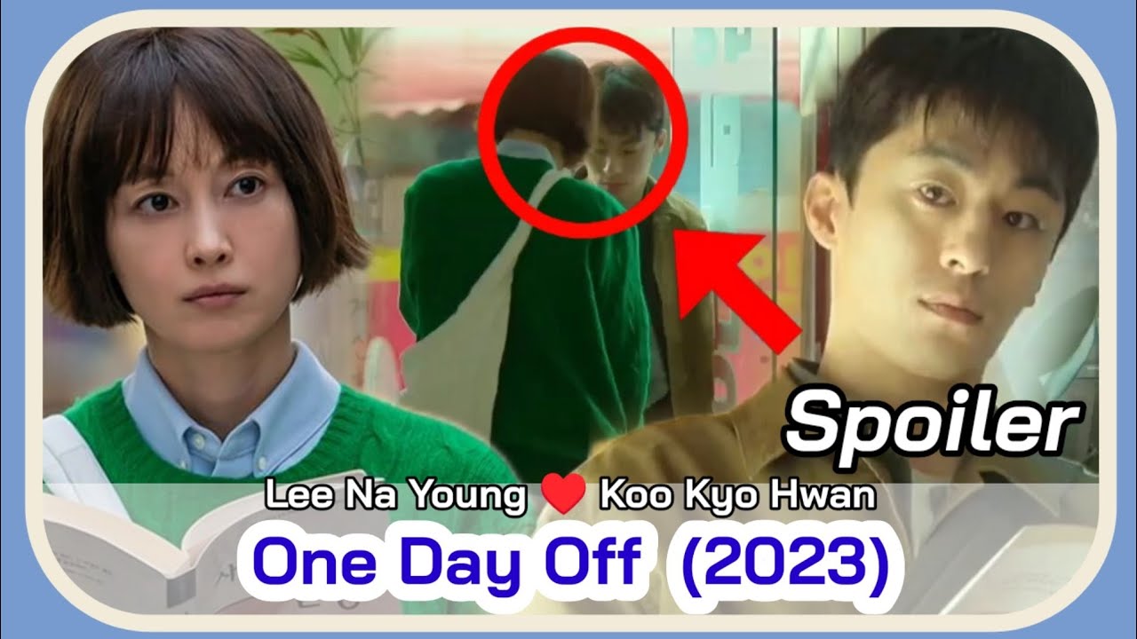 ONE DAY OFF Trailer (May 2022 KDrama) Lee Na Young & Koo Kyo Hwan