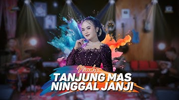 Tanjung Mas Ninggal Janji -  Nindy || Ijjoo Production Live
