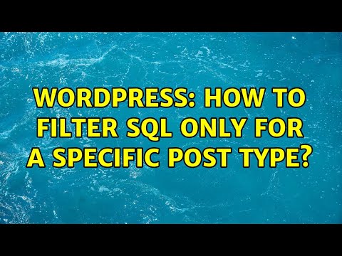 Wordpress: How to filter sql only for a specific post type?