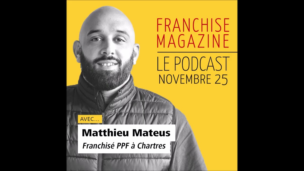 PPF, Matthieu Mateus, Franchisé - Franchise Magazine