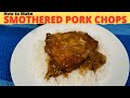 Smothered pork chops l comfort food recipe l how to make  smothered pork chops l southern style
