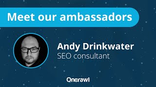 Meet our Ambassador - Andy Drinkwater