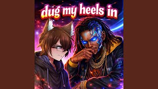 Dug My Heels In x Moffle