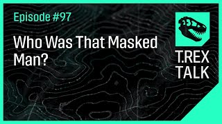 Who Was That Masked Man?
