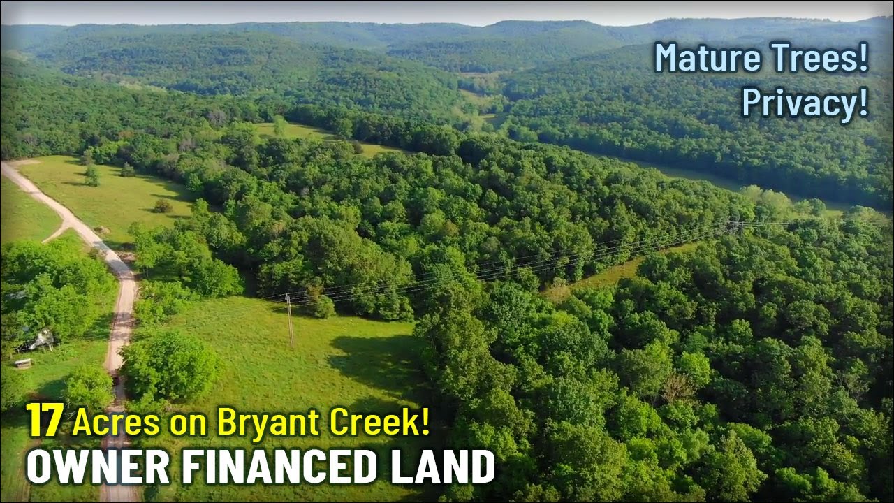 Owner Financed 17 acres ON Bryant Creek Ozarks! Instant Owner Financing! ID