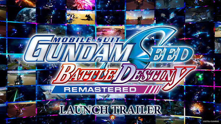 MOBILE SUIT GUNDAM SEED BATTLE DESTINY REMASTERED - Launch Trailer
