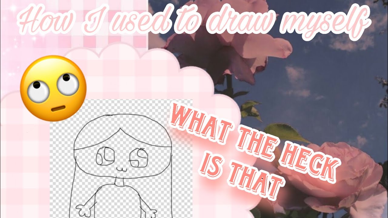 How I USED to draw myself… - YouTube