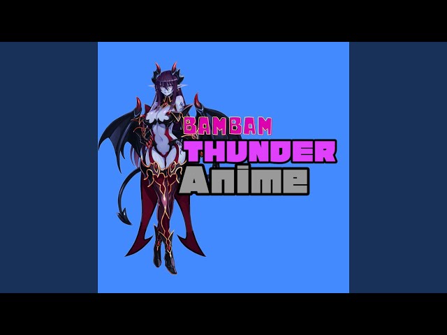 BamBam Thunder Anime