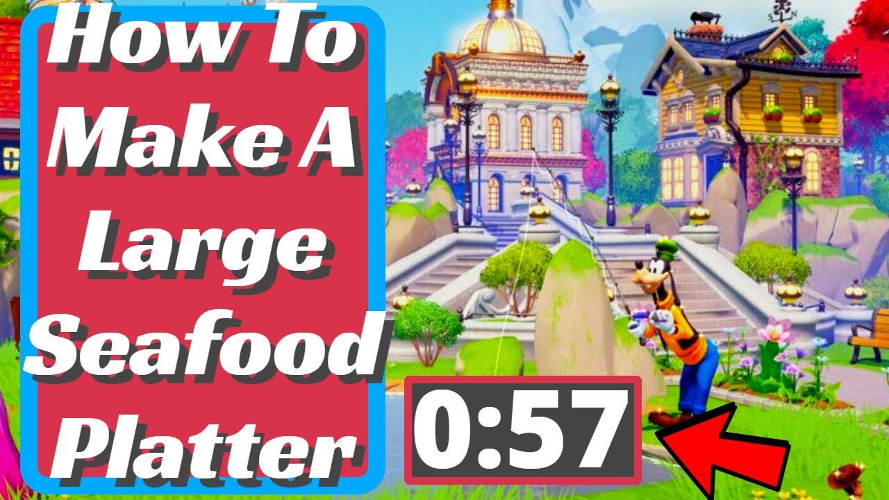 How To Make A Large Seafood Platter In Disney Dreamlight Valley