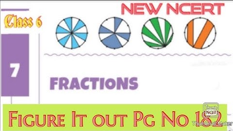 Fractions (Chapter 7) : Figure it out Page No 182 (Maths | Ganita Prakash) | Class  6 | NCERT CBSE