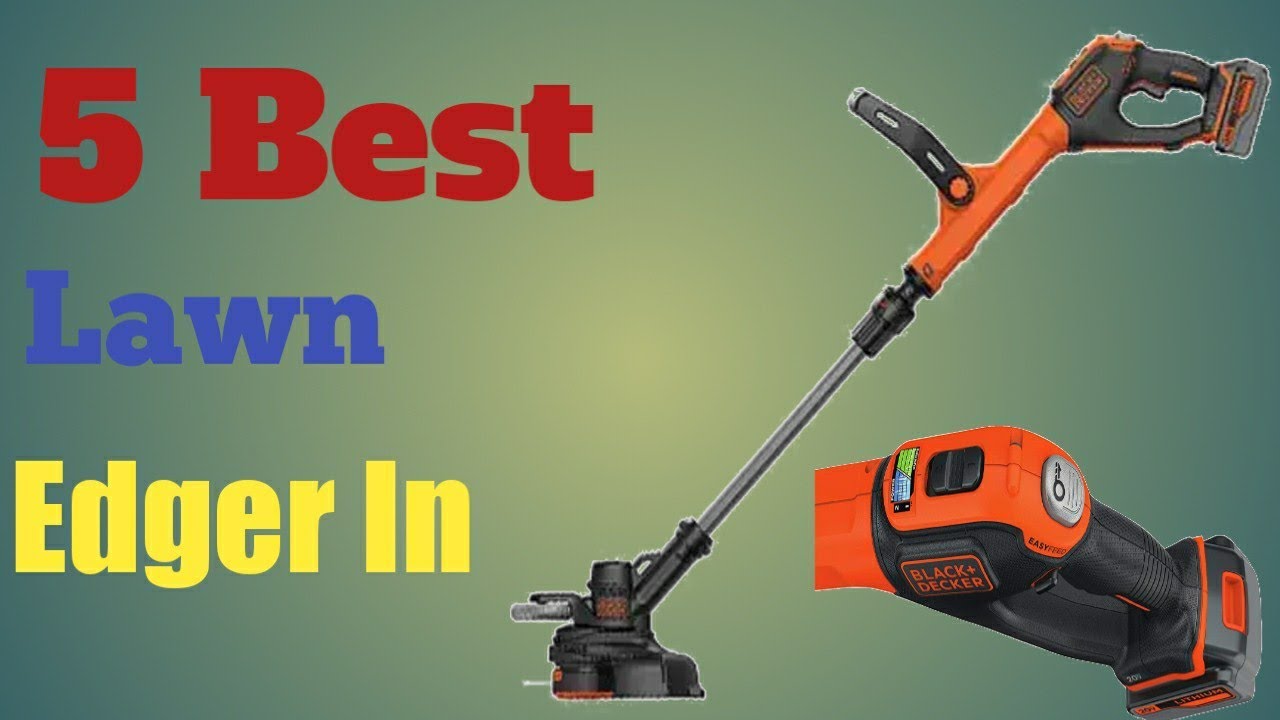 5 Best Lawn Edger In 2020