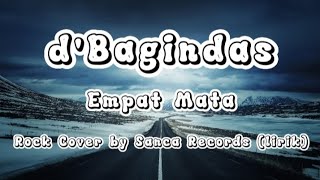 Empat Mata-d'Bagindas-Rock Cover by Sanca Records (lirik)