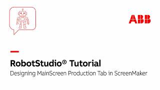 Designing MainScreen Production Tab in ScreenMaker | Robotstudio Tutorial