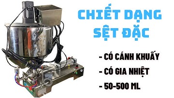 Máy chiết rót dung dịch sệt có gia nhiệt, có cánh khuấy: 1 vòi, 50-500ml
