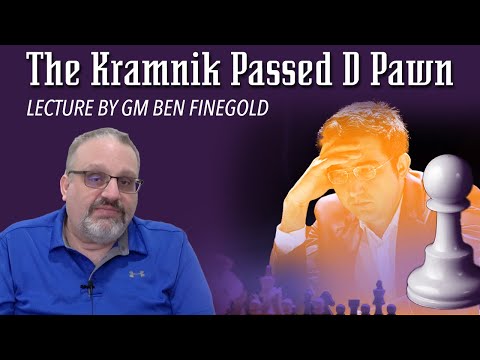 The Kramnik Passed D Pawn: Lecture by GM Ben Finegold