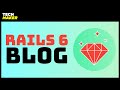 Rails Tutorial | Building a Blog with Ruby on Rails 6 - Part 1