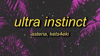 asteria - ULTRA INSTINCT (feat. kets4eki) Lyrics