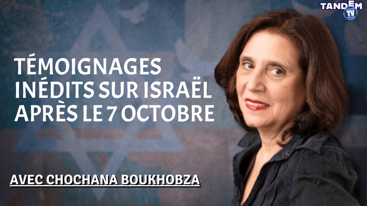 Témoignages inédits sur Israël après le 7 octobre | Chochana Boukhobza