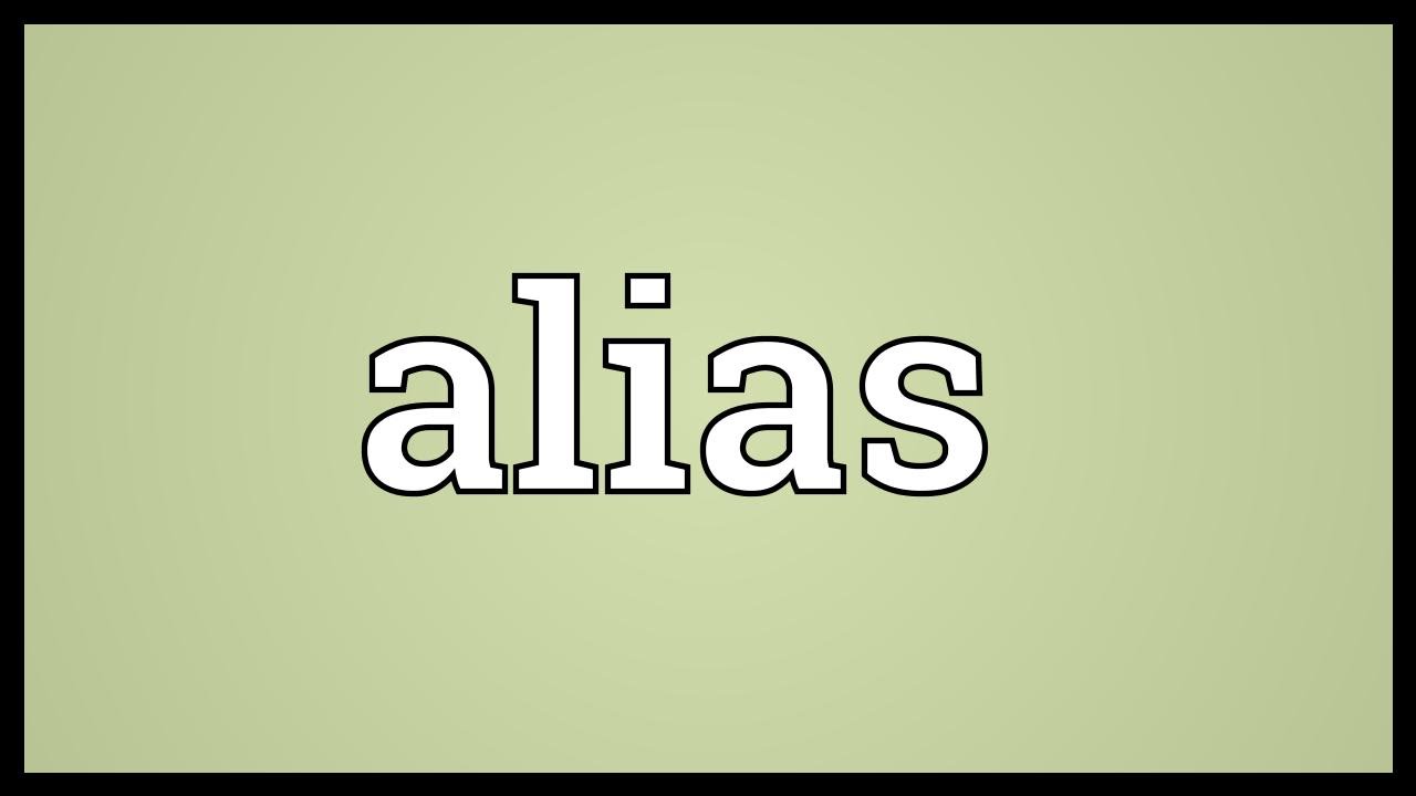 Alias Meaning Youtube