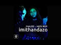 Chaleee Feat.Nuzu Deep - Imithandazo (Original Mix)