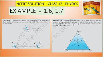 NCERT SOLUTION | CLASS 12 PHYSICS | EXAMPLE 1.6, 1.7 ELECTRIC CHARGES AND FIELD | INTAMIL