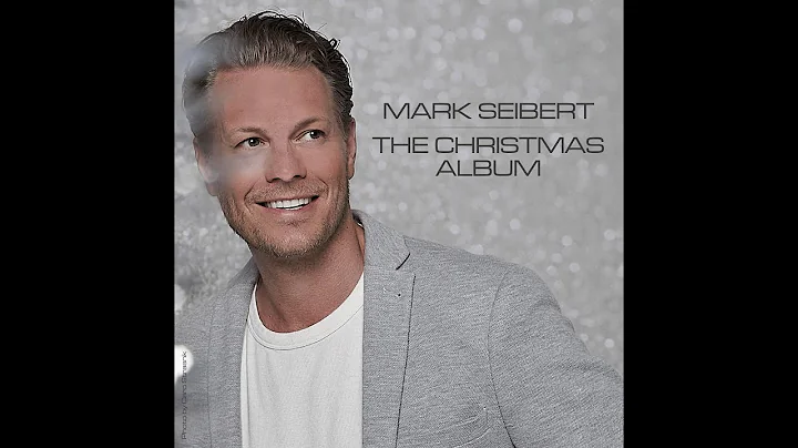 The Christmas Album - Mark Seibert
