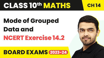 Statistics - Mode of Grouped Data & NCERT Exercise 14.2 | Class 10 Maths Chapter 14 2022-23 2022-23