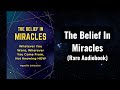 The belief in miracles  whatever you want wherever you come from not knowing how audiobook