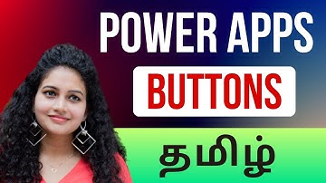 தமிழ் | Power Apps Button Control for Beginners | Properties | Design | OnSelect | Navigation |Tamil