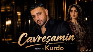 Kurdo x Kurdish Remix - „ÇAVREŞAMİN” - Diyar Music
