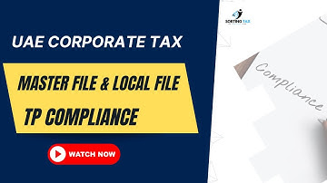 #UAE Which UAE Entity need to maintain Master File and Local File for Transfer Pricing Compliance?