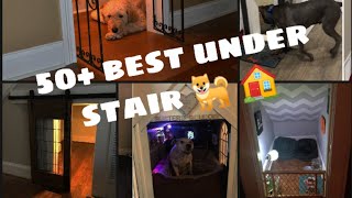 Best under stairs dog house instructions____