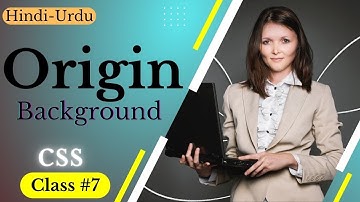 Background-origin | CSS3 tutorial in (hindi /urdu) - Class #07