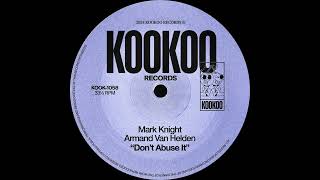 Mark Knight & Armand Van Helden - Don't Abuse It (Extended Mix) (HOUSE)